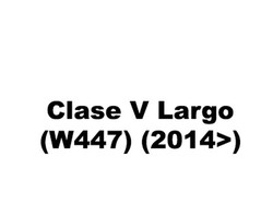 Clase V largo (W447) 14>