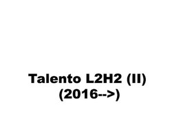 Talento L2H2 (II) (2016-->)