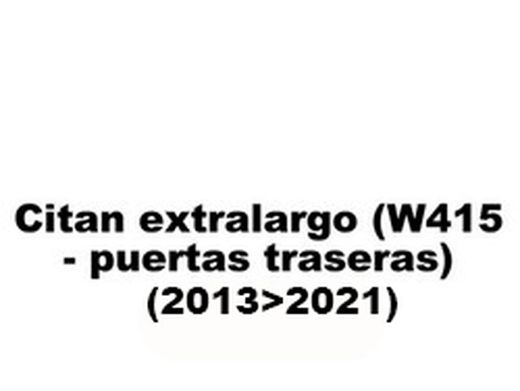Citan extralargo (W415 - puertas traseras) 13>21