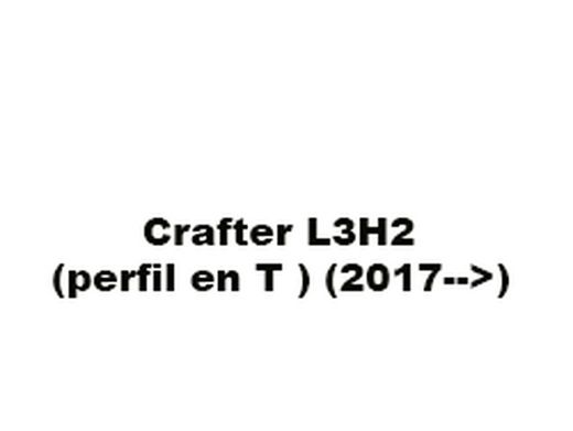 Crafter L3H2 (perfil en T / T-Track) (2017-->)