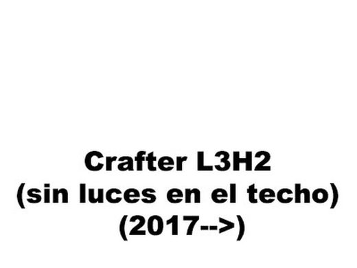 Crafter L3H2 (sin luces en el techo) (2017-->)