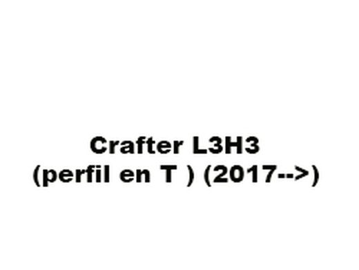 Crafter L3H3 (perfil en T / T-Track) (2017-->)