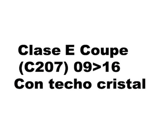 E Coupe (C207) 09>16 Con techo cristal