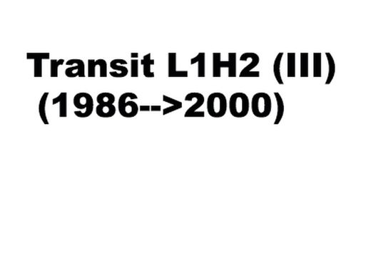 Transit L1H2 (III) (1986-->2000)