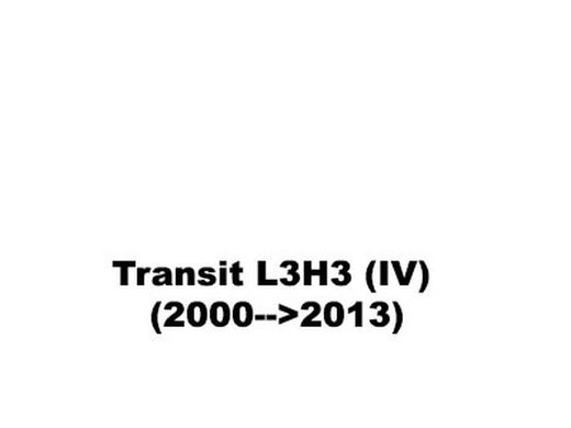 Transit L3H3 (IV) (2000-->2013)