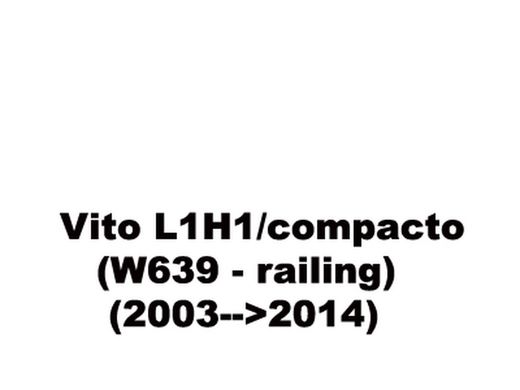 Vito L1H1/compacto (W639 - railing) (2003-->2014)