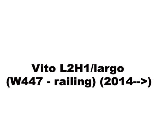 Vito L2H1/largo (W447 - railing) (2014-->)