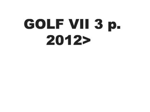 GOLF VII  3p. 2013>